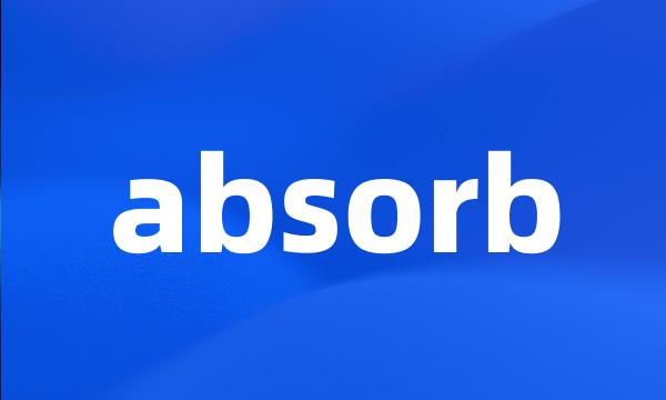 absorb