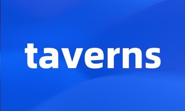 taverns