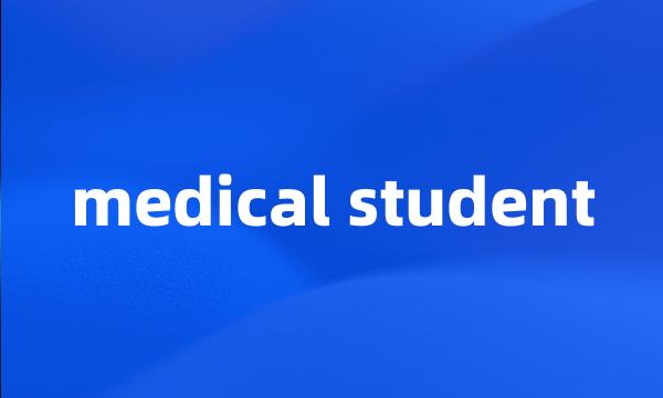 medical student