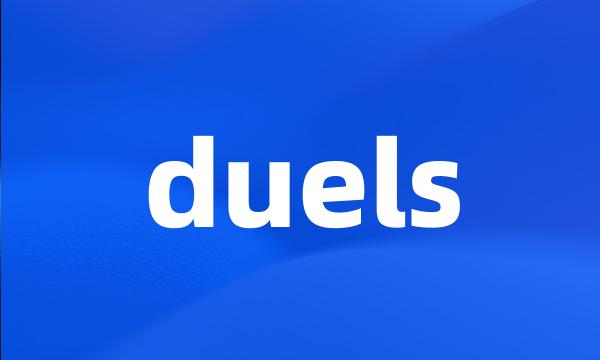 duels