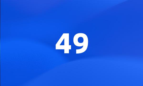 49