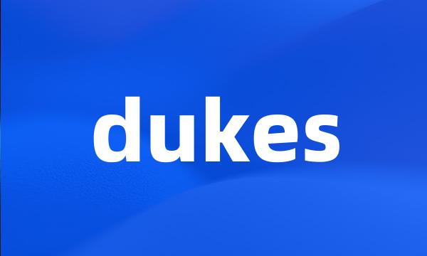 dukes