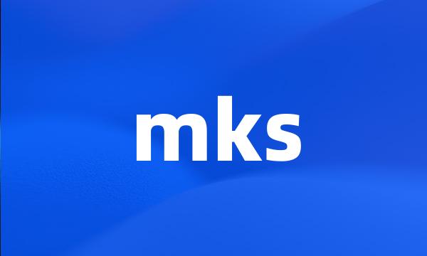 mks