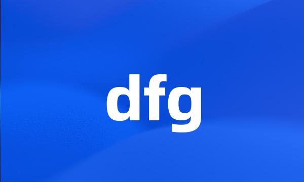 dfg