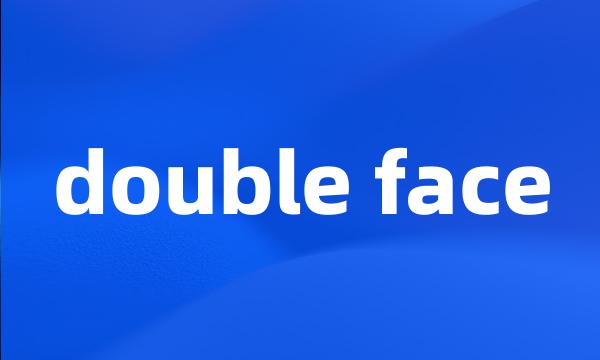 double face