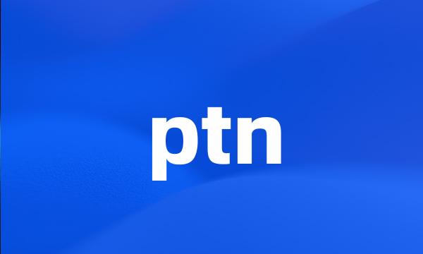 ptn