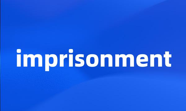 imprisonment