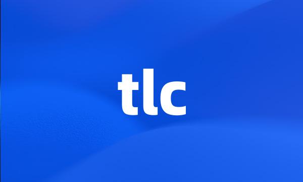 tlc