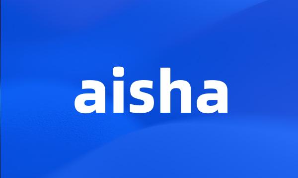 aisha