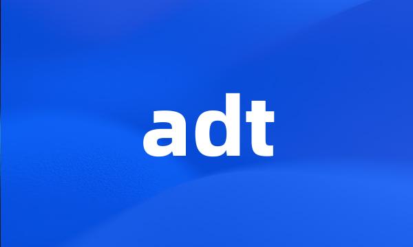 adt