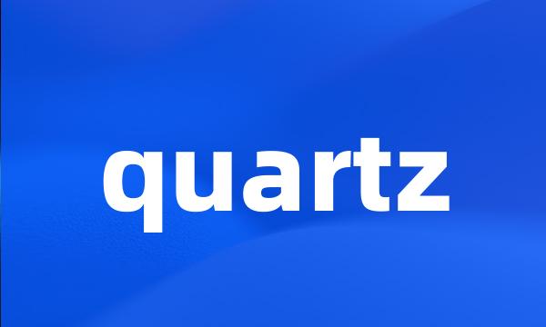 quartz