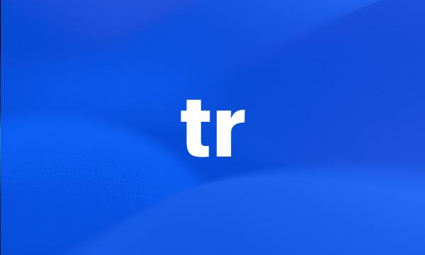 tr