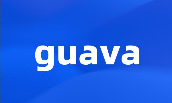 guava