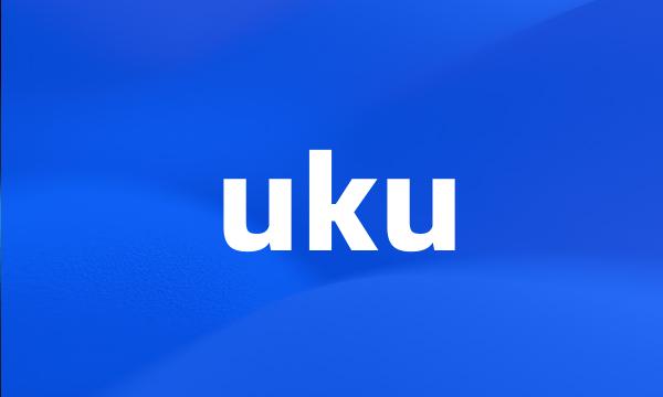 uku