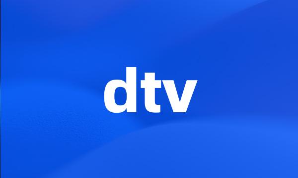 dtv