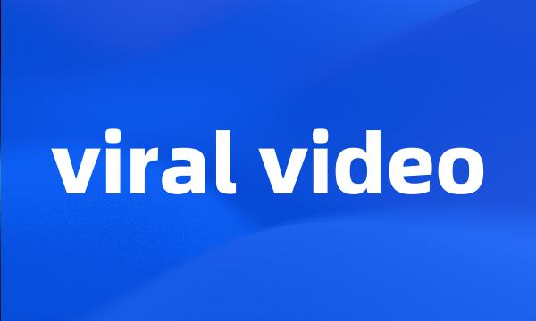 viral video