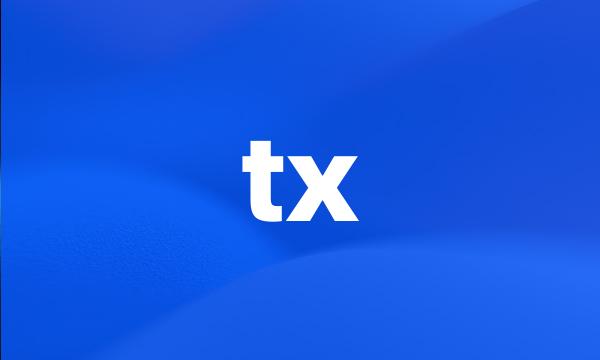 tx