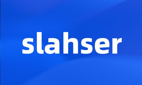 slahser