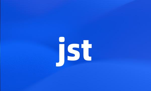 jst