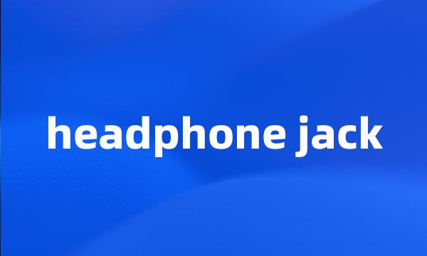 headphone jack