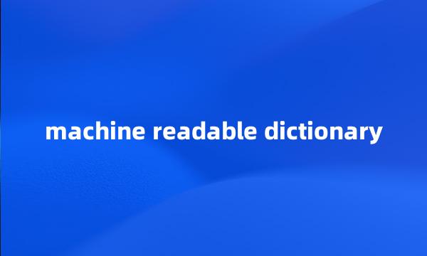 machine readable dictionary