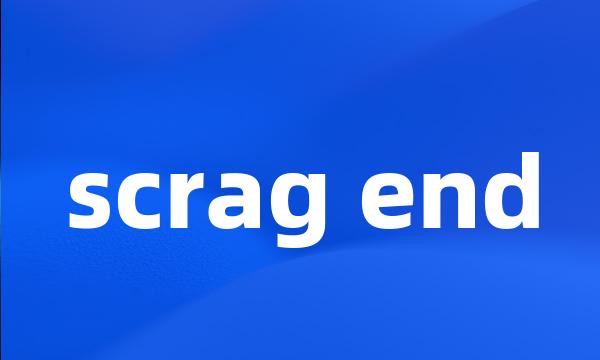 scrag end