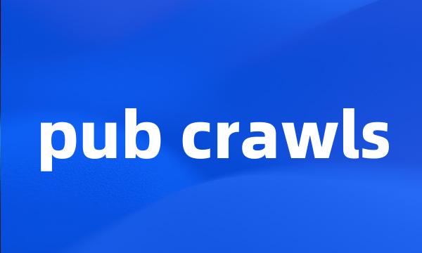 pub crawls