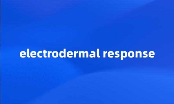 electrodermal response