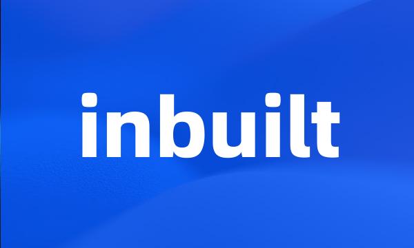 inbuilt