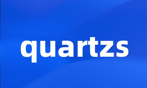 quartzs