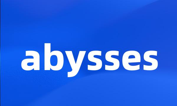 abysses