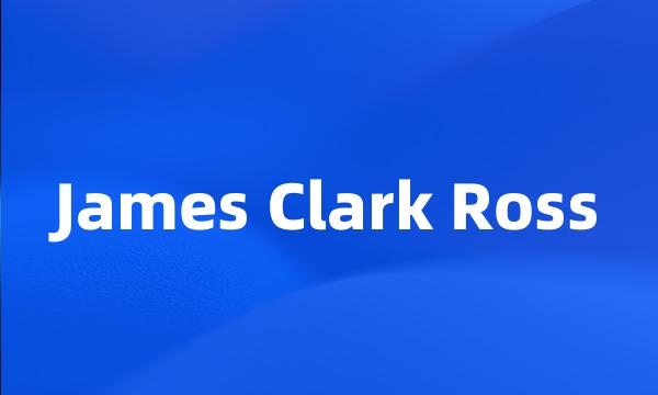 James Clark Ross