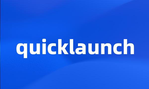 quicklaunch