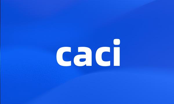 caci