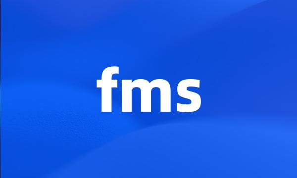 fms