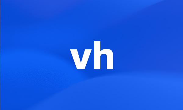 vh