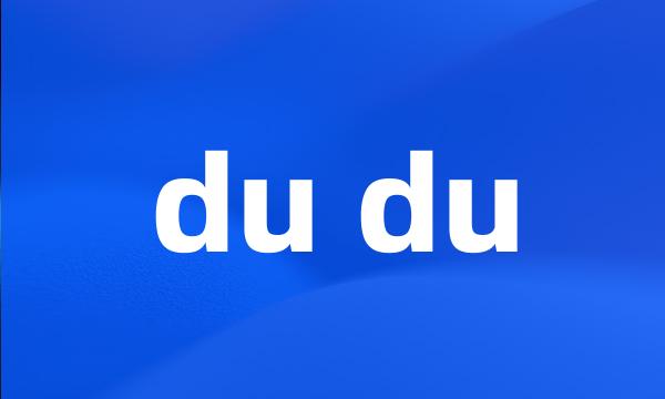 du du