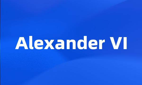 Alexander VI