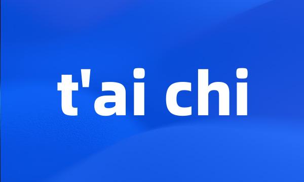 t'ai chi