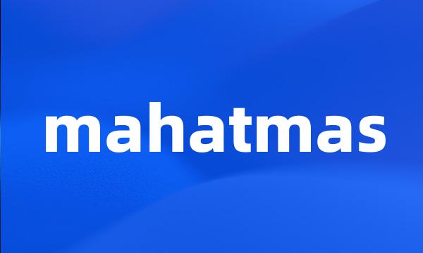 mahatmas