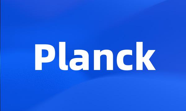 Planck