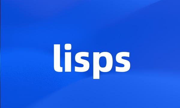 lisps