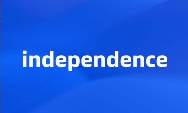 independence