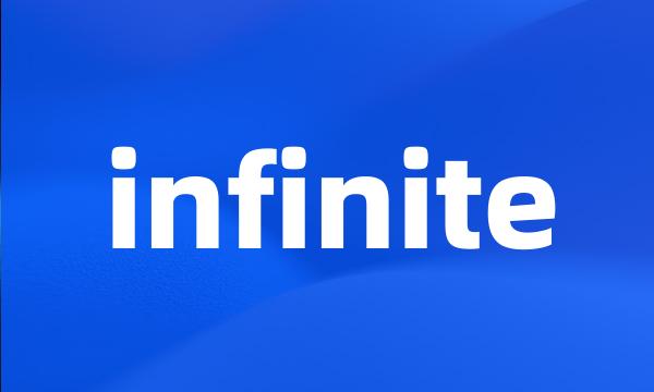 infinite