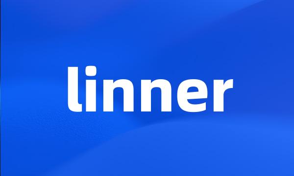 linner