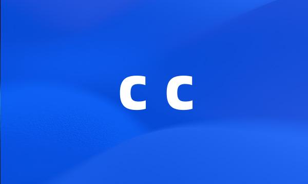 c c