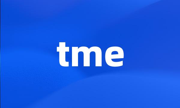 tme