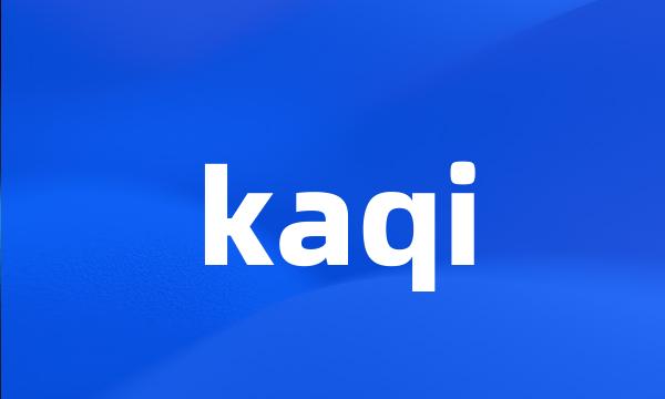 kaqi