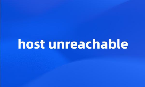 host unreachable