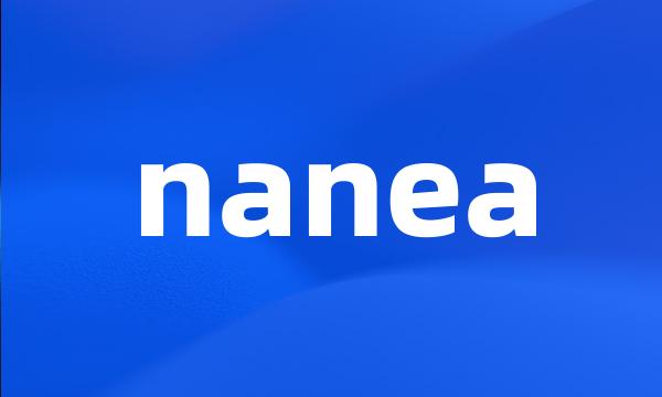 nanea